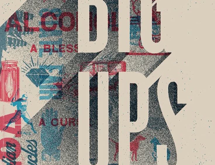 DIG UPS, a chaotic collage of fragmented type and imagery